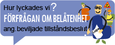 Hur lyckades vi? Förfrågan om belåtenhet ang. beviljade tillståndsbeslut (webropol)