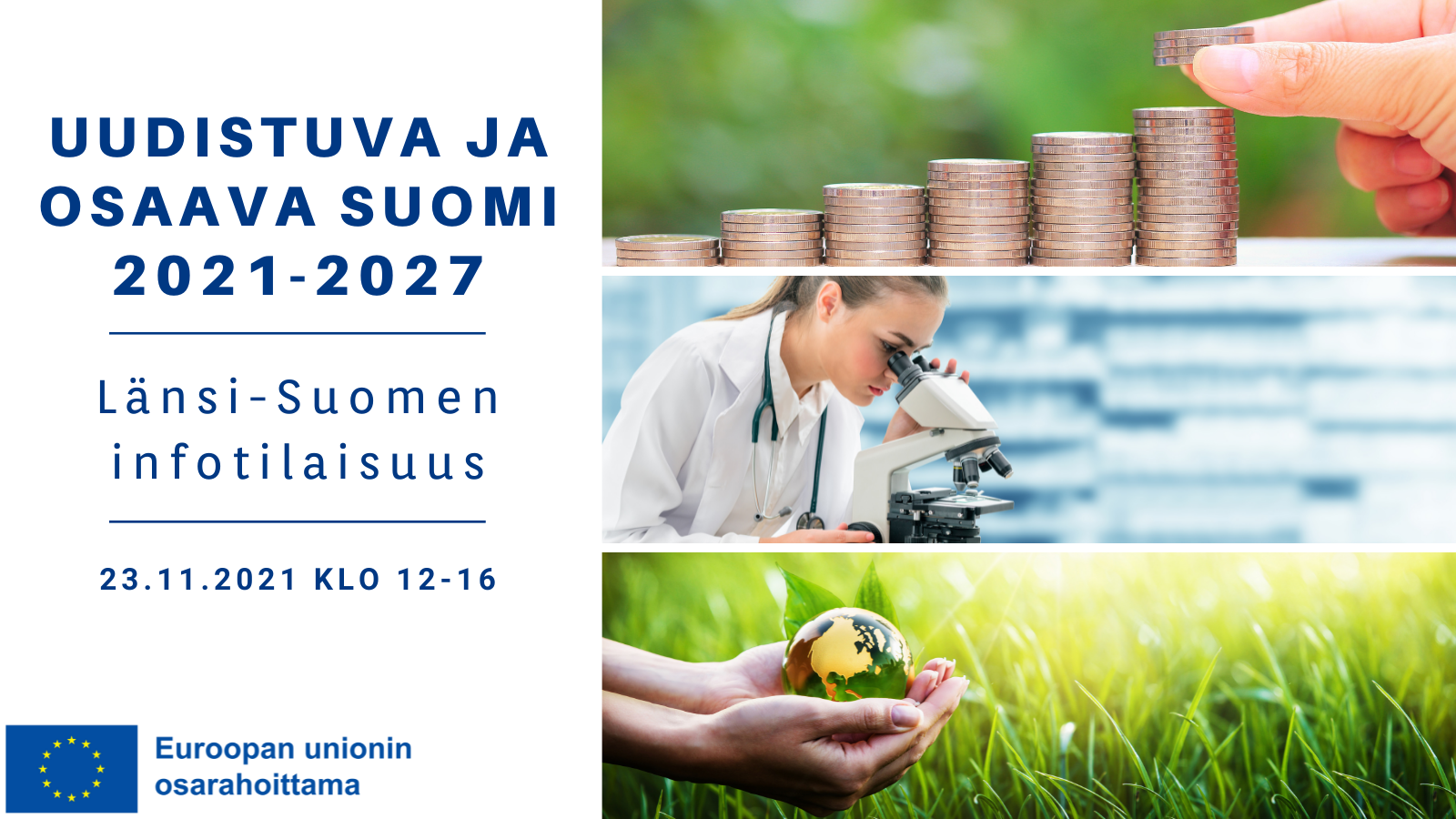 Uudistuva ja osaava Suomi 2021-2027. Länsi-Suomen infotilaisuus. 23.11.2021 klo 12-16. Logo: Euroopan unionin osarahoittama.