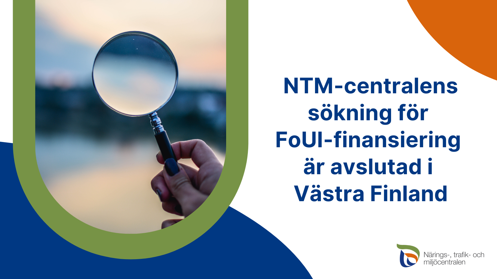 NTM-centralens sökning för FoUI-finansiering är avslutad i Västra Finland.