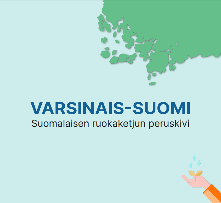 Vaaleansinisellä pohjala teksti Varsinais-Suomi Suomalaisen ruokaketjun peruskivi.