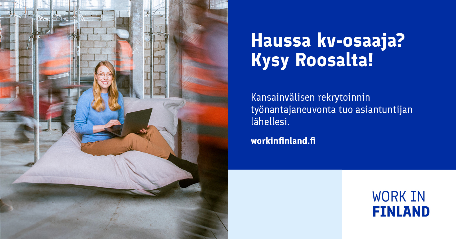 Work in Finland -työnantajaneuvonnan mainos. 