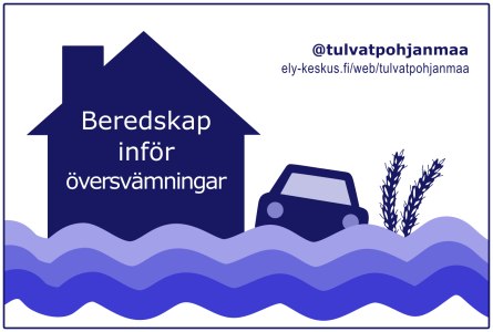 Illustration: Beredskap inför översvämningar @tulvatpohjanmaa